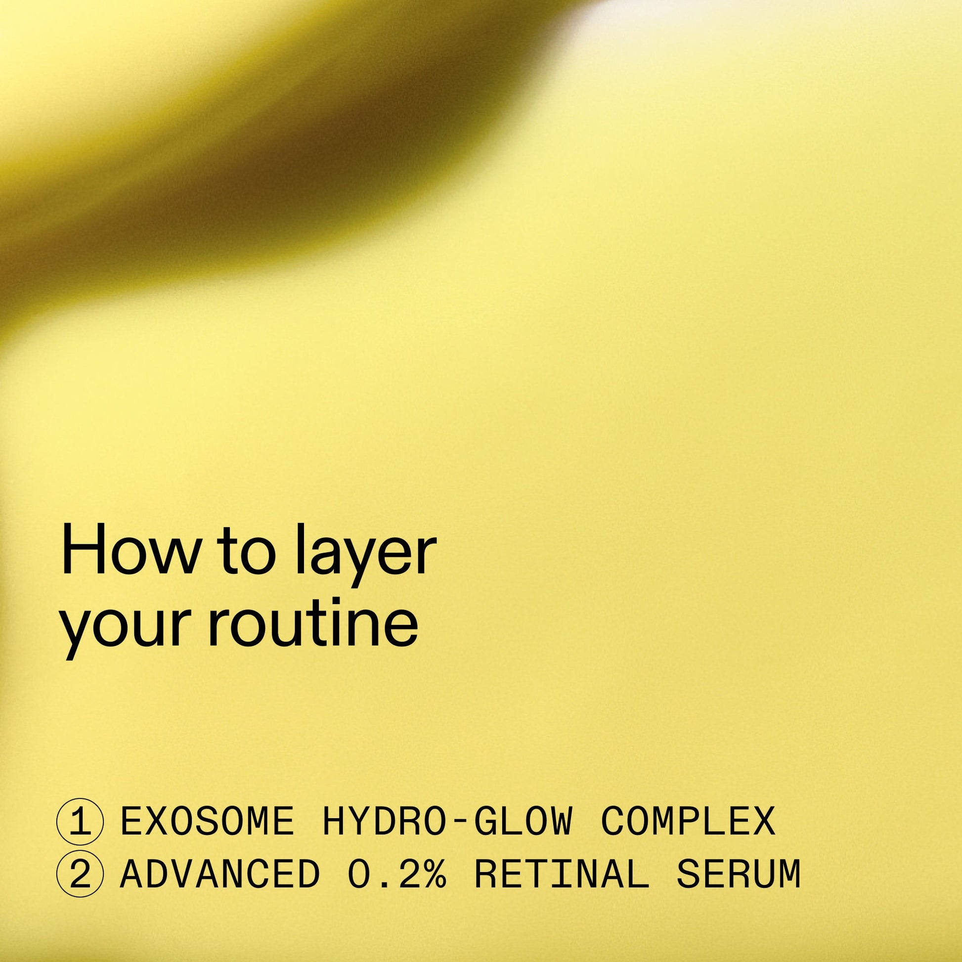 retinal-exosome-glow-serum-duo-m2 AdvancedRetinal_Exosome_Duo_HowToLayerROW_2000x2000_d5b9f127-b412-4794-adae-07b23497067b.jpg